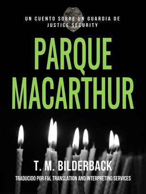 cover image of Parque MacArthur – Un Cuento Sobre Un Guardia de Justice Security